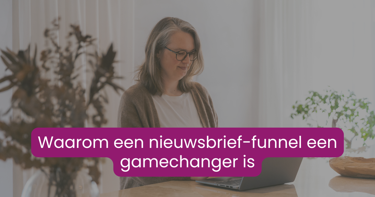 Nieuwsbrief funnel automatiseren: zo bouw je een systeem dat voor je werkt