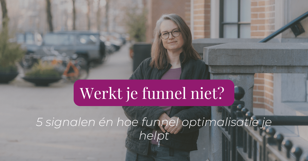 Werkt je funnel niet? 5 signalen én hoe funnel optimalisatie je helpt